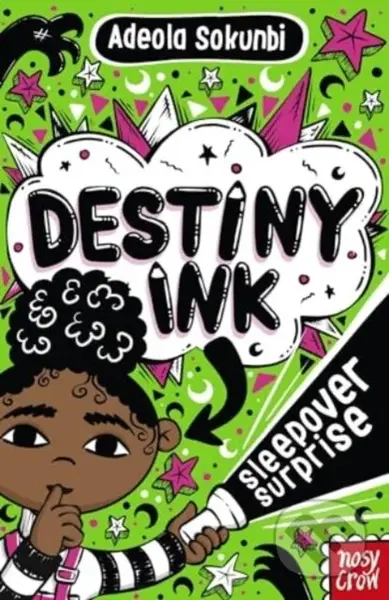 Destiny Ink: Sleepover Surprise - Adeola Sokunbi - kniha z kategorie Pro děti