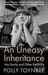 An Uneasy Inheritance (My Family and Other Radicals) - kniha z kategorie Humanitní a společenské vědy