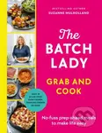 The Batch Lady Grab and Cook (No-fuss prep-ahead meals to make life easy) - kniha z kategorie Zdraví a životní styl