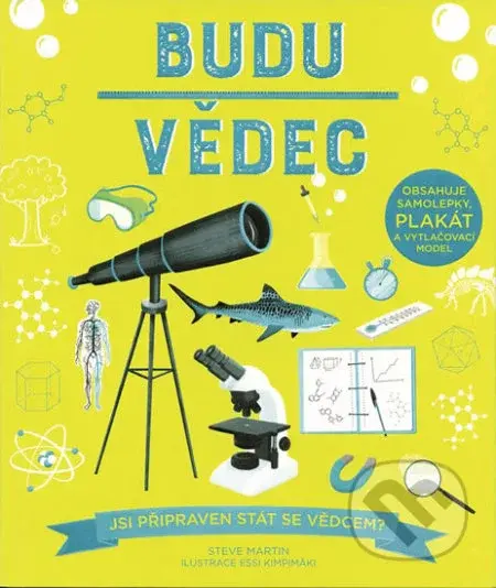 Budu vědec (Jsi připraven stát se vědcem?) - Steve Martin - kniha z kategorie Naučné knihy