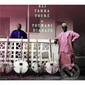 Ali Farka Toure, Diabaté Toumami:  Ali & Toumani - Ali Farka Toure, Diabaté Toumami