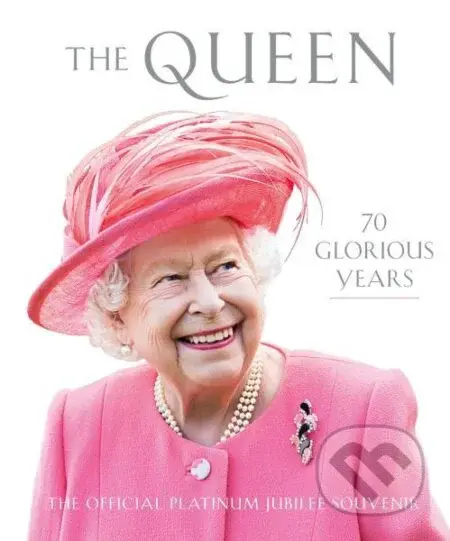The Queen (70 Glorious Years) - Trust Collection Royal - kniha z kategorie Odborné a naučné