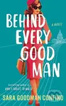 Behind Every Good Man (A Novel) - Sara Goodman Confino - kniha z kategorie Společenská beletrie