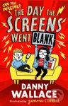 The Day the Screens Went Blank - Danny Wallace - kniha z kategorie Pro děti