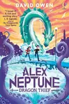 Alex Neptune, Dragon Thief (Book 1) - David Owen - kniha z kategorie Pro děti