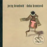 Doba bronzová - Jerzy Kronhold - kniha z kategorie Poezie