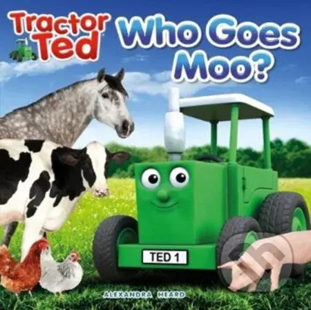 Tractor Ted 'Who Goes Moo' - Alexandra Heard