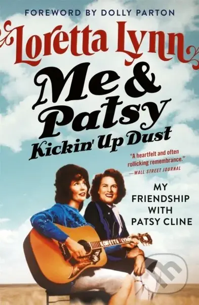 Me & Patsy Kickin' Up Dust (My Friendship with Patsy Cline) - kniha z kategorie Životopisy, reportáže a myšlenky