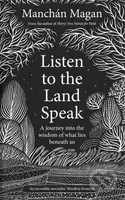 Listen to the Land Speak (A journey into the wisdom of what lies beneath us) - kniha z kategorie Historie