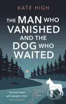 The Man Who Vanished and the Dog Who Waited (A heartwarming mystery) - kniha z kategorie Detektivky, thrillery a horory
