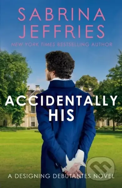 Accidentally His (A dazzling new novel from the Queen of the sexy Regency romance!) - kniha z kategorie Romantika