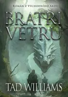 Bratři větru - Tad Williams