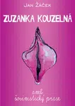 Zuzanka kouzelná aneb šovinistický prase - Jan Žáček