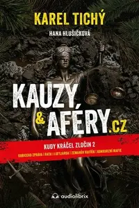 Kauzy & aféry.cz - Hana Hlušičková, Karel Tichý
