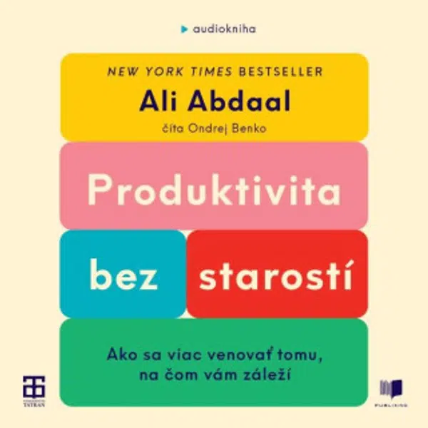 Produktivita bez starostí - Ali Abdaal - audiokniha