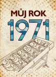 Můj rok 1971 - Martin Ježek - e-kniha
