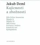 Kajícnosti a zbožnosti - Jakub Deml, Martin C. Putna