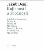 Kajícnosti a zbožnosti - Jakub Deml, Martin C. Putna