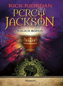 Percy Jackson 6 – Kalich bohov - Rick Riordan