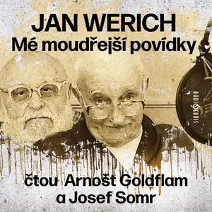 Mé moudřejší povídky (čtou  Arnošt Goldflam a Josef Somr) - Jan Werich - audiokniha
