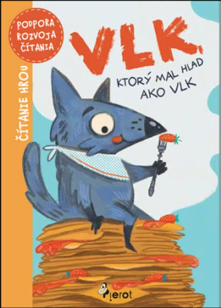 Vlk, ktorý měl hlad jako vlk