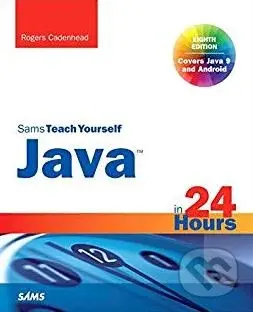 Java in 24 Hours (Sams Teach Yourself) - Rogers Cadenhead - kniha z kategorie Počítače a internet