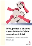 Moc, pomoc a bezmoc v sociálních službách a ve zdravotnictví