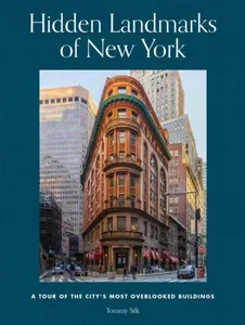 Hidden Landmarks of New York - Tommy Silk