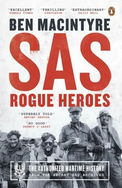 SAS: Rogue Heroes - Ben Macintyre