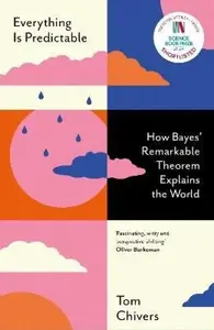 Everything Is Predictable - Tom Chivers