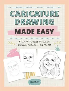Quick & Easy Cartoons & Caricatures - Melissa Lee