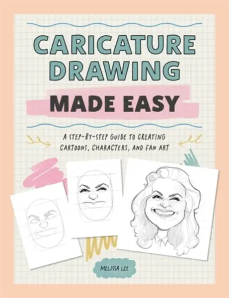 Quick & Easy Cartoons & Caricatures - Melissa Lee