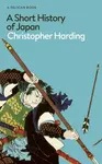 A Short History of Japan - Christopher Harding