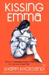 Kissing Emma - Khorsandi Shappi
