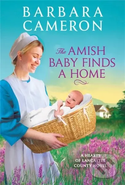 The Amish Baby Finds a Home - Barbara Cameron