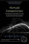 Virtual Competition (The Promise and Perils of the Algorithm-Driven Economy),Virtual Competition (The Promise and Perils of the Algorithm-Driven Econo