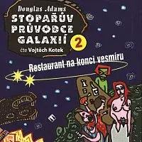 Vojtěch Kotek – Adams, D. Stopařův průvodce galaxií 2: Restaurant na konci vesmíru CD-MP3