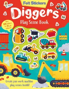 Felt Stickers Diggers Play Scene Book - Kit Elliot