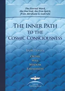 The Inner Path to the Cosmic Consciousness - House Gabriele Publishing
