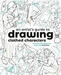 An Artist's Guide to Drawing Clothed Characters - Fox Tom