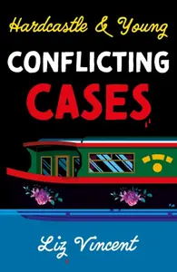 Hardcastle & Young â€“ Conflicting Cases - Liz Vincent