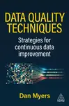 Data Quality Techniques - Daniel Myers