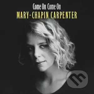 Mary Chapin Carpenter: Come On Come On (Grape) LP - Mary Chapin Carpenter