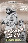 Krvavé slzy posvátné hory - Tatiana Macková - kniha z kategorie Beletrie