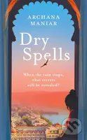 Dry Spells - Archana Maniar - kniha z kategorie Společenská beletrie