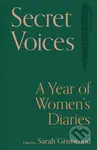 Secret Voices (A Year of Women’s Diaries) - Sarah Gristwood - kniha z kategorie Humanitní a společenské vědy