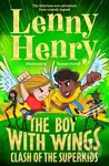 The Boy With Wings: Clash of the Superkids - Lenny Henry - kniha z kategorie Pro děti