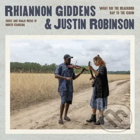 Rhiannon Giddens:  What Did The Blackbird Say To The Crow LP
