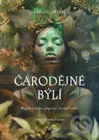 Čarodějné býlí (Magické praktiky a přípravky z divokých rostlin) - kniha z kategorie Magie a okultismus