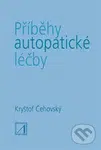 Příběhy autopatické léčby - Jiří Čehovský - kniha z kategorie Alternativní medicína